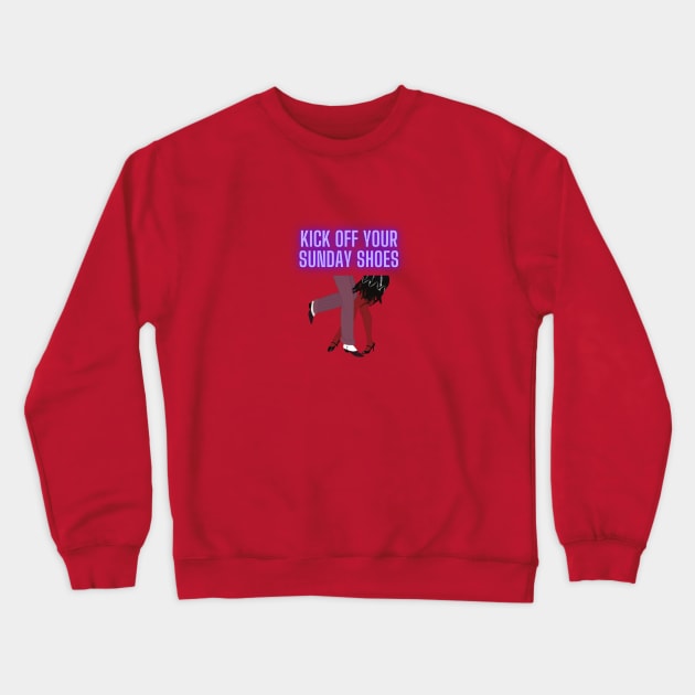 Kick off your Sunday shoes Crewneck Sweatshirt by Said with wit